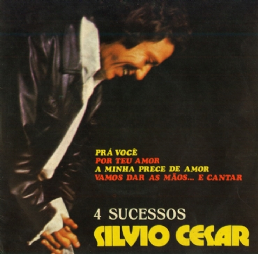 4 SUCESSOS DE SILVIO CESAR 1973 Odeon